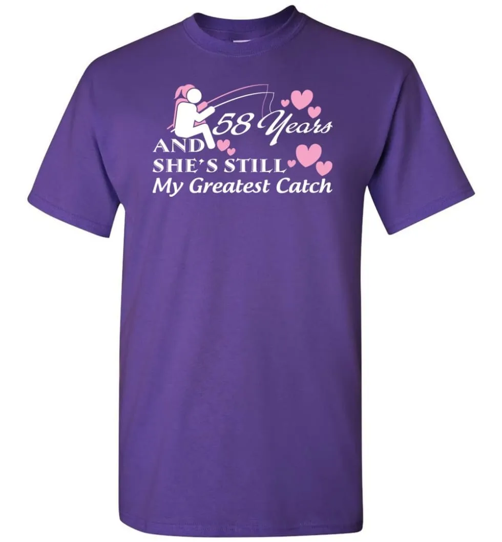 58 Years Anniversary She Still My Greatest Catch T-shirt